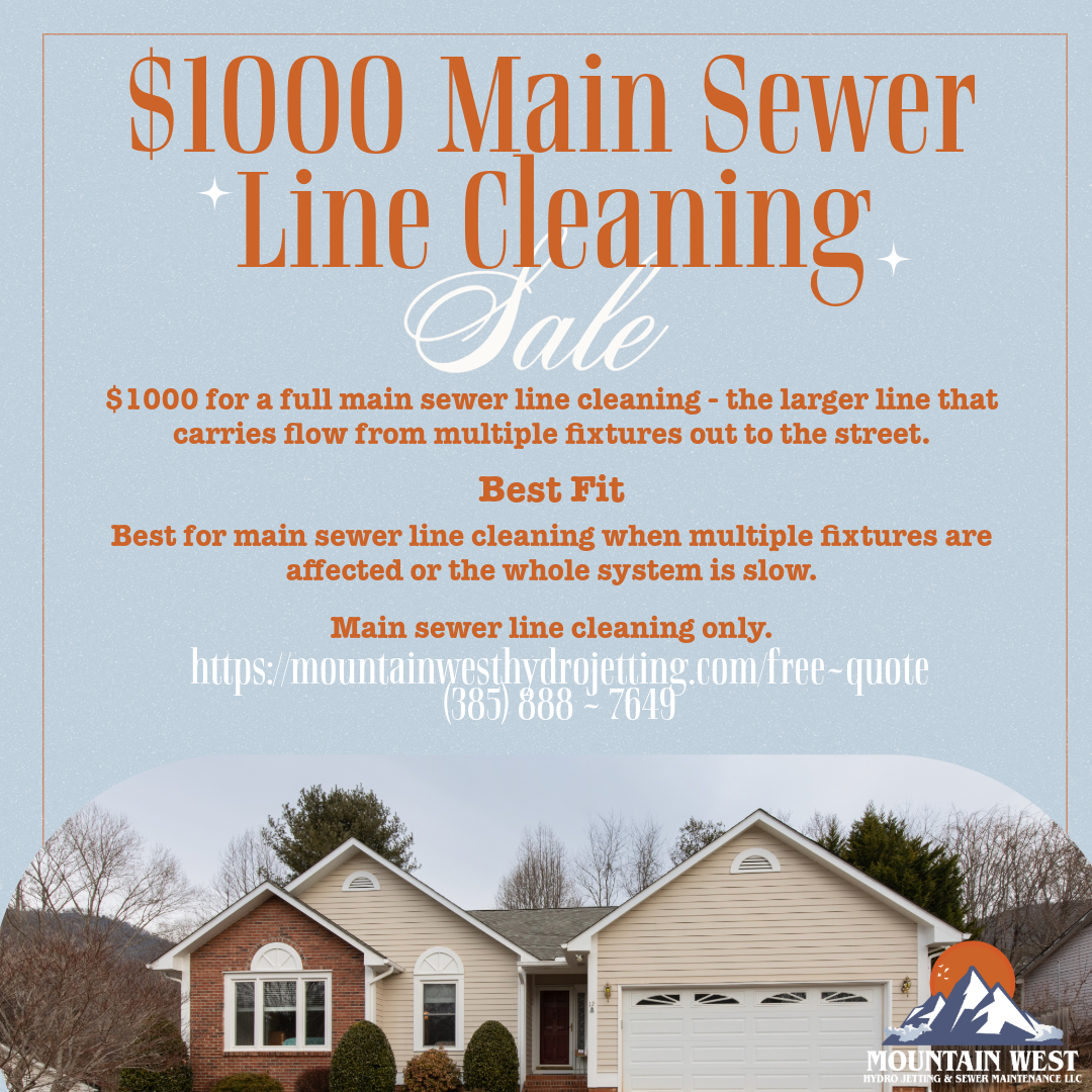$1000 for a full main sewer line cleaning. Best when multiple fixtures are affected or the whole system is slow. Main sewer line cleaning only.